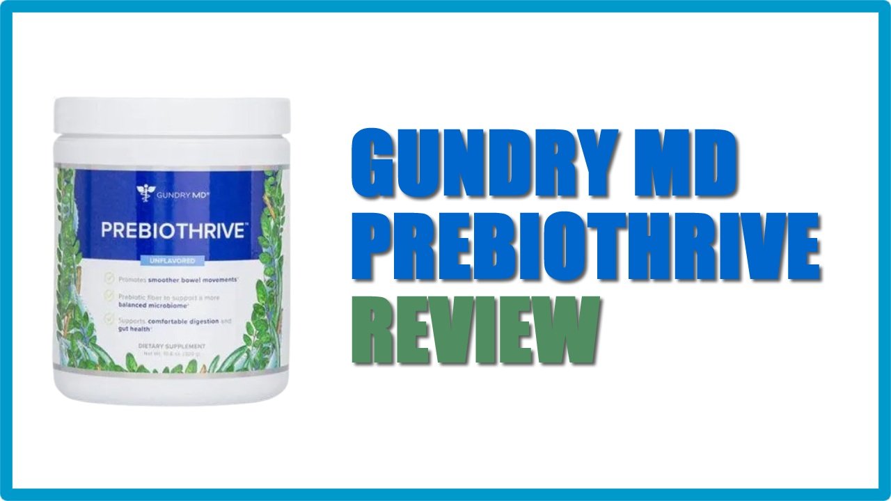 Gundry MD PrebioThrive Reviews: Does Dr. Gundry’s Prebiotic Supplement Actually Balance Your Gut?